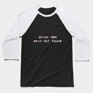 404 Baseball T-Shirt